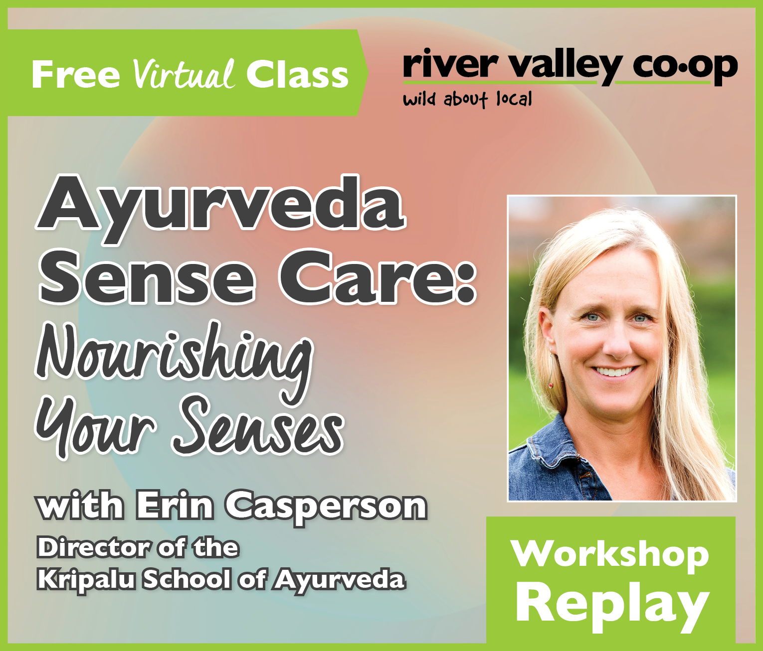 Click to watch our replay of "Ayurveda Sense Care: Nourishing Your Senses"