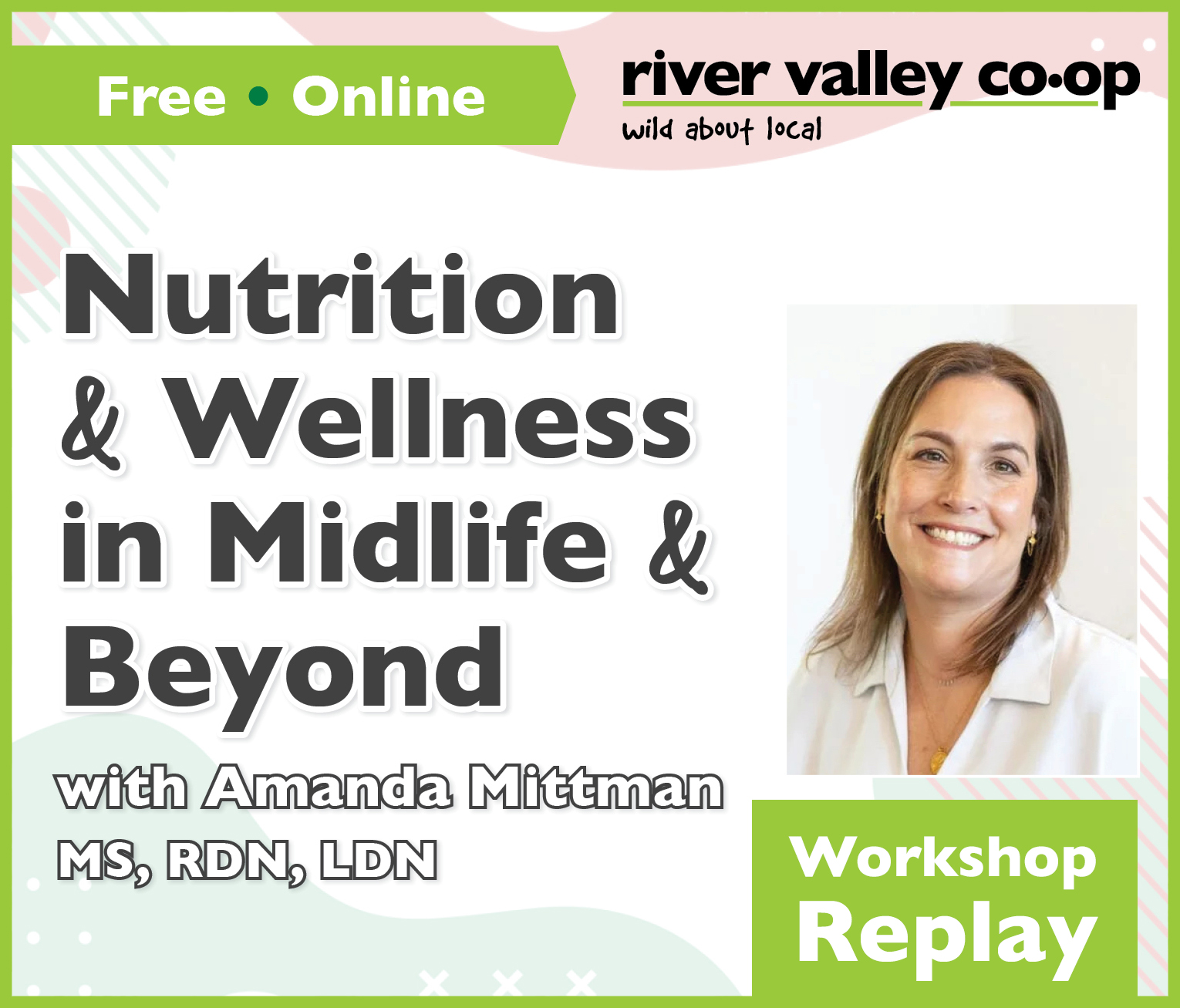 Click to watch our replay of "Nutrition & Wellness in Midlife & Beyond"